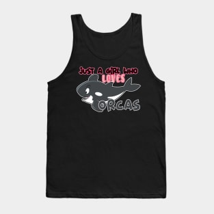 just a girl who love Orcas Tank Top